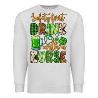 Dove Grey St. Patrick's Safety first drink with a Nurse Premium Sweatshirt - OliviaCreatesArt