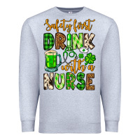 Heather Grey St. Patrick's Safety first drink with a Nurse Premium Sweatshirt - OliviaCreatesArt