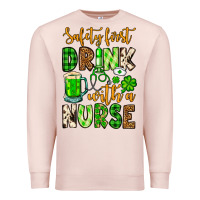 Pale Pink St. Patrick's Safety first drink with a Nurse Premium Sweatshirt - OliviaCreatesArt