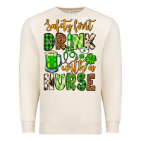 Sandshell St. Patrick's Safety first drink with a Nurse Premium Sweatshirt - OliviaCreatesArt