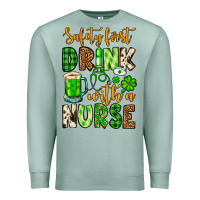 Seafoam St. Patrick's Safety first drink with a Nurse Premium Sweatshirt - OliviaCreatesArt