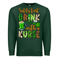 Sports Green St. Patrick's Safety first drink with a Nurse Premium Sweatshirt - OliviaCreatesArt