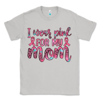 Moon Dust i wear pink for my mom Classic Tee - JahusDesignShop