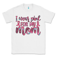 White i wear pink for my mom Classic Tee - JahusDesignShop