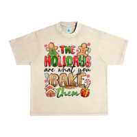 Sandshell the holidays are what you bake them Urban Heavy Tee - MaliasSmallBusiness