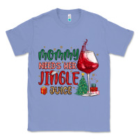 Colony Blue mommy needs her jingle juice Classic Tee - MaliasSmallBusiness
