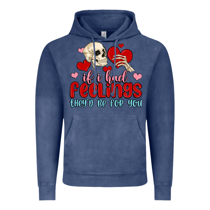 If I Had Feelings They D Be For You Vintage Hoodie by MaliasSmallBusiness | Teevron