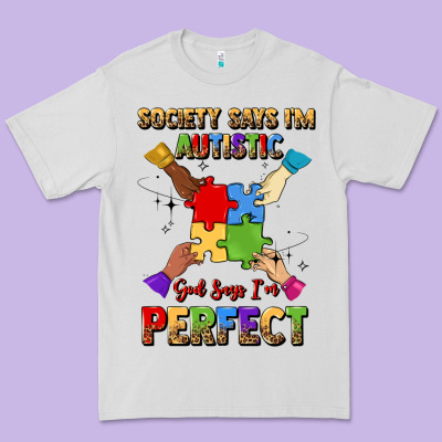 Society Says I'm Autistic God Says I'm Perfect Premium Tee Designed By Jahusdesignshop