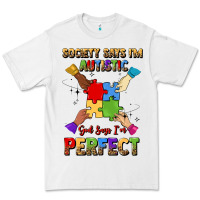 White society says i'm autistic god says i'm perfect Premium Tee - JahusDesignShop