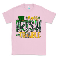 Bubblegum Pink Half Irish All Trouble Classic Tee - CowhideDigitalArt