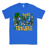 True Royal Half Irish All Trouble Classic Tee - CowhideDigitalArt