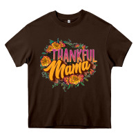 Chocolate Brown thankful mama Heavy Core Tee - JahusDesignShop