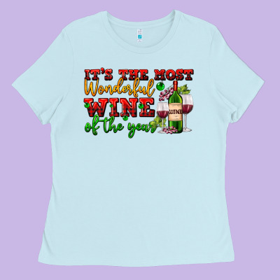 Its The Most Wonderful Wine Of The Year Ladies Tee Designed By Adodesignshop