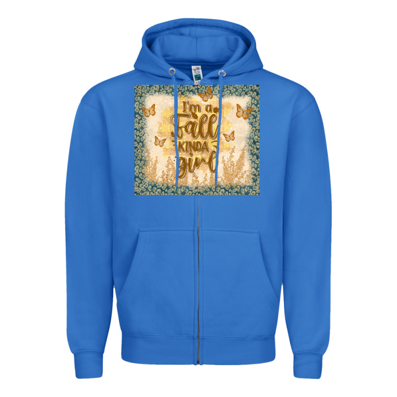 I'm A Fall Kinda Girl Zipper Hoodie by TumblerDesignByShophia | Teevron