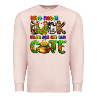 Pale Pink Who needs luck when you are this cute Premium Sweatshirt - OliviaCreatesArt