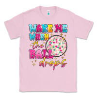 Bubblegum Pink wake me when the ball drops Classic Tee - MaliasSmallBusiness