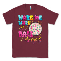 Burgundy wake me when the ball drops Classic Tee - MaliasSmallBusiness