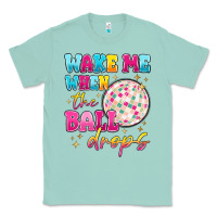 Seafoam wake me when the ball drops Classic Tee - MaliasSmallBusiness