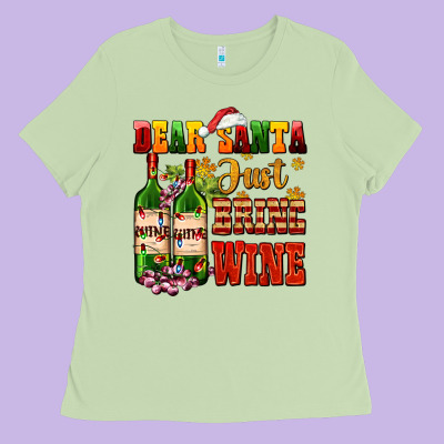 Dear Santa Just Bring Wine Ladies Tee Designed By Adodesignshop