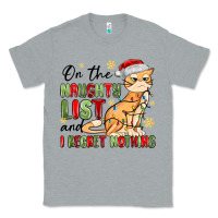 On The Naughty List And I Regret Nothing Classic Tee | Teevron