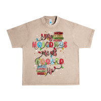 French Oak my holidays are all booked up Urban Heavy Tee - MaliasSmallBusiness
