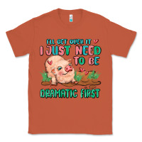 Copper i will get over it i just need to be dramatic firs Classic Tee - MaliasSmallBusiness