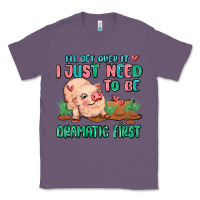 Lavender i will get over it i just need to be dramatic firs Classic Tee - MaliasSmallBusiness