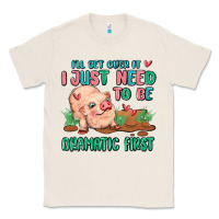 Natural i will get over it i just need to be dramatic firs Classic Tee - MaliasSmallBusiness
