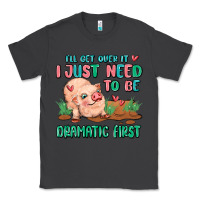 Smoke i will get over it i just need to be dramatic firs Classic Tee - MaliasSmallBusiness