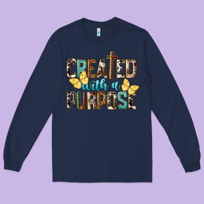 Created With A Purpose Long Sleeve Tee Designed By Lillyallendesigns