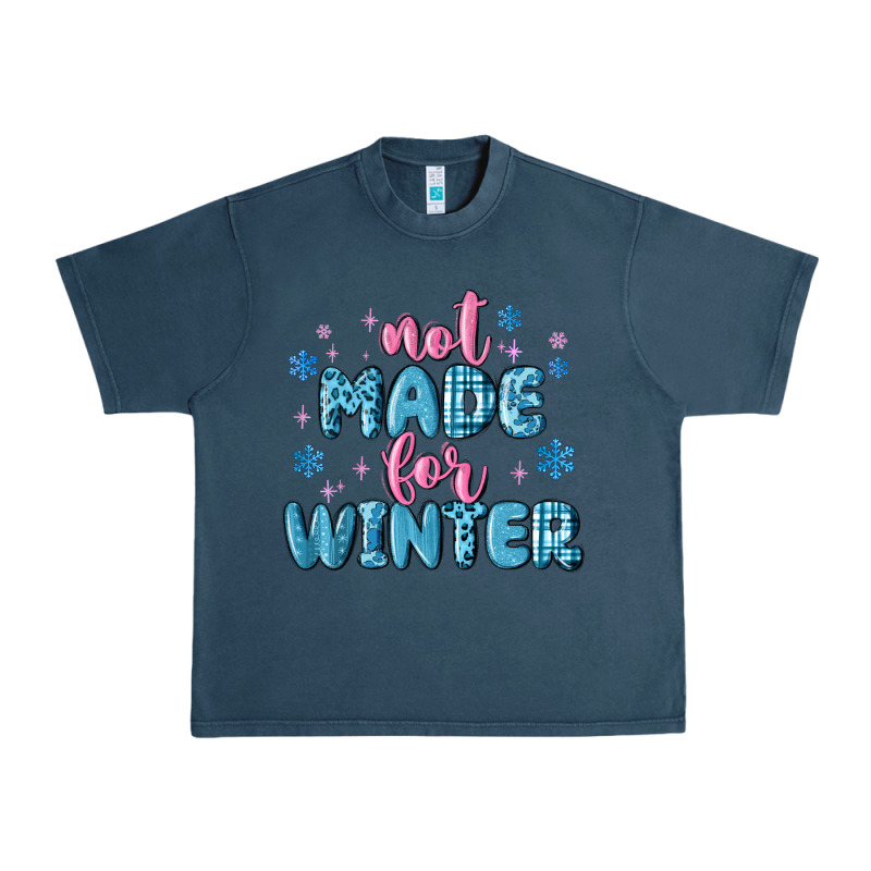 Not Made For Winter Urban Heavy Tee by MaliasSmallBusiness | Teevron