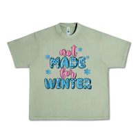 Oil Green not made for winter Urban Heavy Tee - MaliasSmallBusiness