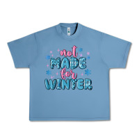 Pebble Blue not made for winter Urban Heavy Tee - MaliasSmallBusiness