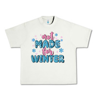 Pistachio not made for winter Urban Heavy Tee - MaliasSmallBusiness