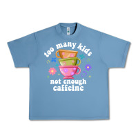 Pebble Blue too many kids not enough caffeine Urban Heavy Tee - JahusDesignShop