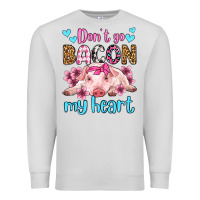 Dove Grey don't go bacon my heart olivia Premium Sweatshirt - OliviaCreatesArt