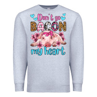 Heather Grey don't go bacon my heart olivia Premium Sweatshirt - OliviaCreatesArt