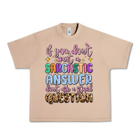 Burro if you don't want sarcastic answer Urban Heavy Tee - MaliasSmallBusiness