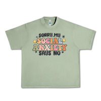 Oil Green sorry my social anxiety says no Urban Heavy Tee - MaliasSmallBusiness