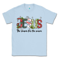 Dusty Blue jesus the reason for the season Classic Tee - MaliasSmallBusiness