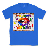 True Royal kiss whoever you want tumbler Classic Tee - JahusDesignShop