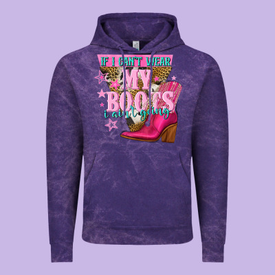 If I Cant Wear My Boots I Aint Going Vintage Hoodie Designed By Nancycooperartshop