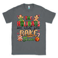 Charcoal Heather the holidays are what you bake them Classic Tee - MaliasSmallBusiness