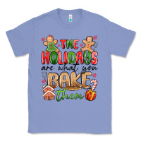 Colony Blue the holidays are what you bake them Classic Tee - MaliasSmallBusiness