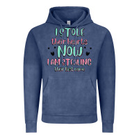 I Stole Their Hearts Now I Am Stealing Their Last Vintage Hoodie | Teevron