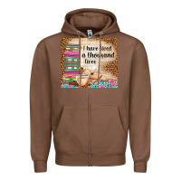 Chestnut i have lived a thousand lives Zipper Hoodie - TumblerDesignByShophia