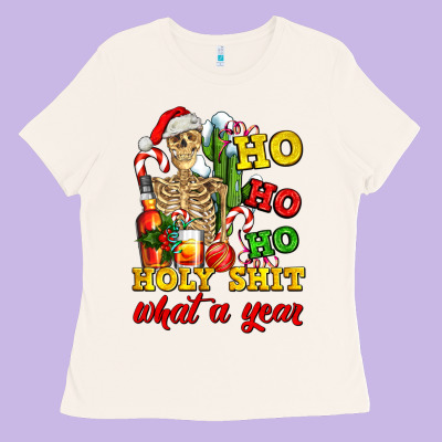 Christmas Ho Ho Ho Holy Shit What A Year Skeleton Ladies Tee Designed By Adodesignshop