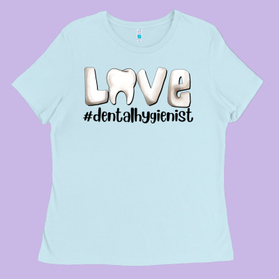 Love Dental Hygienist Ladies Tee Designed By Adodesignshop