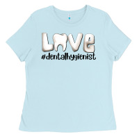 Baby Blue love dental hygienist Ladies Tee - AdoDesignShop