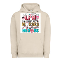 Pigment French Oak LPN because nurses need heroes Urban Hoodie - LillyAllenDesigns